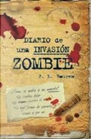 Diario de una invasión zombie by J. L. Bourne