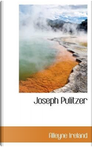 Joseph Pulitzer by Alleyne Ireland