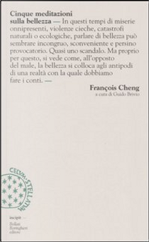 Cinque meditazioni sulla bellezza by François Cheng