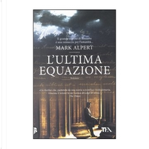 L'ultima equazione by Mark Alpert