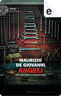 Angeli per i bastardi di Pizzofalcone by Maurizio De Giovanni