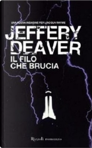 Il filo che brucia by Jeffery Deaver