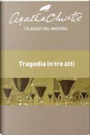 Tragedia in tre atti by Agatha Christie