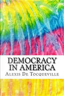Democracy in America by Alexis de Tocqueville