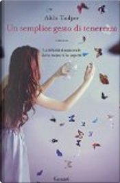 Un semplice gesto di tenerezza by Akli Tadjer