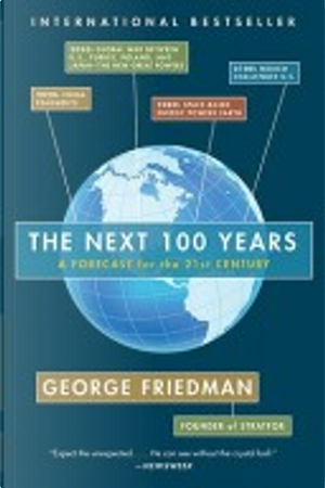 The Next 100 Years by George Friedman