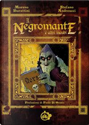 Il negromante e altri incubi by Moreno Burattini, Stefano Andreucci