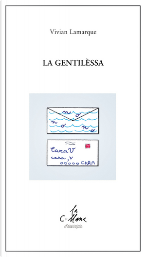 La gentilèssa by Vivian Lamarque