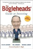 The Bogleheads' Guide to Investing by Mel Lindauer, Michael LeBoeuf, Taylor Larimore