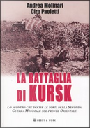 La battaglia di Kursk by Andrea Molinari, Ciro Paoletti
