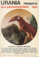 Millemondi Inverno 1990 by Alan Dean Foster, Catherine Cooke, Charles G. Finney, Chet Williamson, Damon Knight, Esther M. Friesner, Gordon Eklund, Grania Davis, Gregory Benford, Henry Spicer, John Varley, Joseph Green, Kim Stanley Robinson, L. Sprague de Camp, Lord Dunsany, Patrice Milton, Ramsey Campbell, Ray Aldridge, Ron Goulart, Sean Mcmullen, Tom Reamy Millemondi Inverno 1990 by Alan Dean Foster, Catherine Cooke, Charles G. Finney, Chet Williamson, Damon Knight, Esther M. Friesner, Gordon Eklund, Grania Davis, Gregory Benford, Henry Spicer, John Varley, Joseph Green, Kim Stanley Robinson, L. Sprague de Camp, Lord Dunsany, Patrice Milton, Ramsey Campbell, Ray Aldridge, Ron Goulart, Sean Mcmullen, Tom Reamy