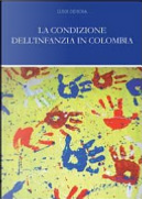 La condizione dell'infanzia in Colombia by Luigi De Rosa