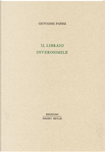 Il libraio inverosimile by Giovanni Papini