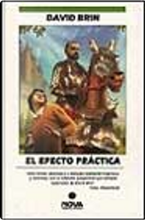 El Efecto Practica  by David Brin