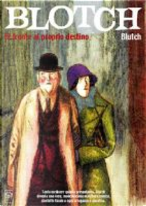 Blotch. Davanti al proprio destino by Blutch