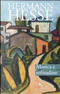 Musica e solitudine. Testo tedesco a fronte by Hermann Hesse