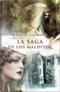La saga de los malditos by Chufo LLoréns