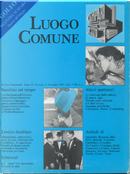Luogo comune - A. 2 n. 2 (gennaio 1991) by Alessandra Castellani, Andrea Colombo, Angela Scarparo, Anotole Fuksas, Augusto Illuminati, Benedetto Vecchi, Domenico Starnore, Franco Berardi, Franco Lattanzi, Franco Piperno, Lanfranco Caminiti, Lapo Berti, Lucio Castellano, Marco Bascetta, Marco Grispigni, Massimo De Carolis, Massimo Ilardi, Mauro Trotta, Paolo Vernaglione, Paolo Virno, Roberto Silvestri, Sergio Bianchi Luogo comune - A. 2 n. 2 (gennaio 1991) by Alessandra Castellani, Andrea Colombo, Angela Scarparo, Anotole Fuksas, Augusto Illuminati, Benedetto Vecchi, Domenico Starnore, Franco Berardi, Franco Lattanzi, Franco Piperno, Lanfranco Caminiti, Lapo Berti, Lucio Castellano, Marco Bascetta, Marco Grispigni, Massimo De Carolis, Massimo Ilardi, Mauro Trotta, Paolo Vernaglione, Paolo Virno, Roberto Silvestri, Sergio Bianchi