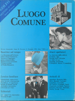 Luogo comune - A. 2 n. 2 (gennaio 1991) by Alessandra Castellani, Andrea Colombo, Angela Scarparo, Anotole Fuksas, Augusto Illuminati, Benedetto Vecchi, Domenico Starnore, Franco Berardi, Franco Lattanzi, Franco Piperno, Lanfranco Caminiti, Lapo Berti, Lucio Castellano, Marco Bascetta, Marco Grispigni, Massimo De Carolis, Massimo Ilardi, Mauro Trotta, Paolo Vernaglione, Paolo Virno, Roberto Silvestri, Sergio Bianchi Luogo comune - A. 2 n. 2 (gennaio 1991) by Alessandra Castellani, Andrea Colombo, Angela Scarparo, Anotole Fuksas, Augusto Illuminati, Benedetto Vecchi, Domenico Starnore, Franco Berardi, Franco Lattanzi, Franco Piperno, Lanfranco Caminiti, Lapo Berti, Lucio Castellano, Marco Bascetta, Marco Grispigni, Massimo De Carolis, Massimo Ilardi, Mauro Trotta, Paolo Vernaglione, Paolo Virno, Roberto Silvestri, Sergio Bianchi