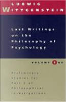 Last Writings on the Philosophy of Psychology, Volume 1 by Ludwig Wittgenstein
