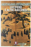 Lucifero e altri racconti by Ryunosuke Akutagawa