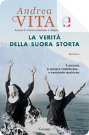 La verità della suora storta by Andrea Vitali