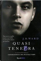 Quasi tenebra by J. R. Ward