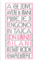 A che serve avere le mani pulite se si tengono in tasca by Lorenzo Milani