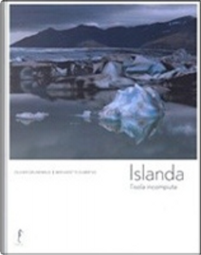 Islanda by Bernadette Gilbertas, Olivier Grunewald