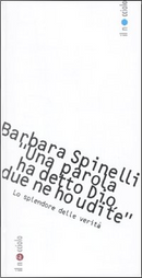 «Una parola ha detto Dio, due parole ne ho udite» by Barbara Spinelli