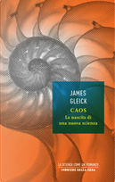 Caos - La nascita di una nuova scienza by James Gleick