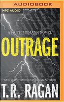Outrage by T. R. Ragan