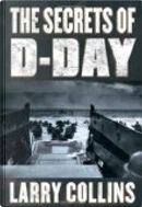 The Secrets of D-Day by Larry Collins