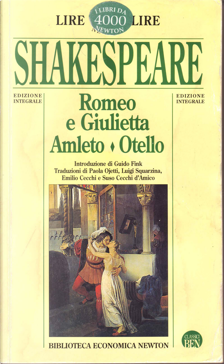 Romeo e Giulietta - Amleto - Otello by William Shakespeare, Newton Compton  Editori, Paperback - Anobii