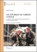 Da Eschilo ai Virgin Steele by Elena Liverani