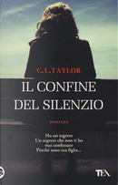 Il confine del silenzio by C. L. Taylor