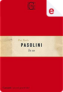 Io so by Pasolini P. Paolo