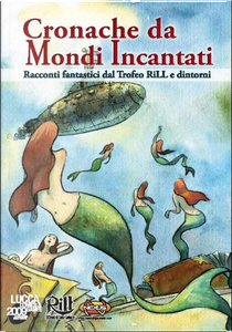 Cronache da Mondi Incantati by AA.VV.