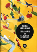 Sillabario di genetica per principianti by Guido Barbujani