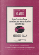 Messa del Gallo by Antonio Callado, Autran Dourado, Julieta de Godoy Ladeira, Lygia Fagundes Telles, Machado de Assis, Nélida Piñon, Osman Lins