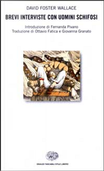 Brevi interviste con uomini schifosi by David Foster Wallace