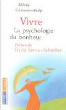 Vivre by David Servan-Schreiber, Léandre Bouffard, Mihaly Csikszentmihalyi