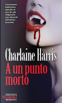 A un punto morto by Charlaine Harris