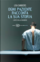 Ogni paziente racconta la sua storia by Lisa Sanders