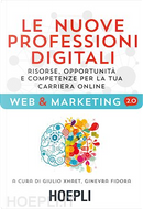 Le nuove professioni digitali by Ginevra Fidora, Giulio Xhaët