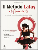 Il metodo Lafay al femminile by Olivier Lafay