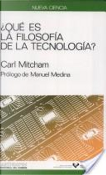 Qué és la filosofía de la tecnología? by Carl Mitcham
