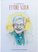 Il cinema di Ettore Scola by Eugenio Scalfari, Luca Raffaelli, Maria Pia Fusco, Roberto Nepoti