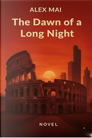 The Dawn of a Long Night by Alex Mai