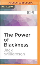 The Power of Blackness by Jack Williamson